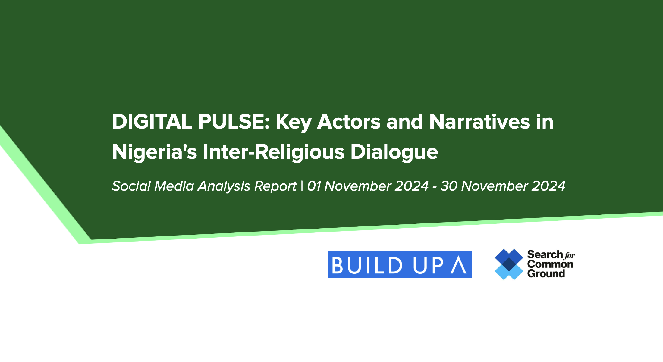 DIGITAL PULSE: Key Actors and Narratives in Nigeria’s Inter-Religious Dialogue (Social Media Analysis Report | 01 November 2024 and 30 November 2024)
